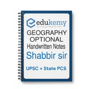 Shabbir Sir Geography Handwritten Booklets 2025-26 | Edukemy Geography Optional