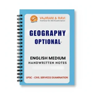 Vajiram Geography Handwritten Notes 2025-26 Set of 4 for UPSC CSE